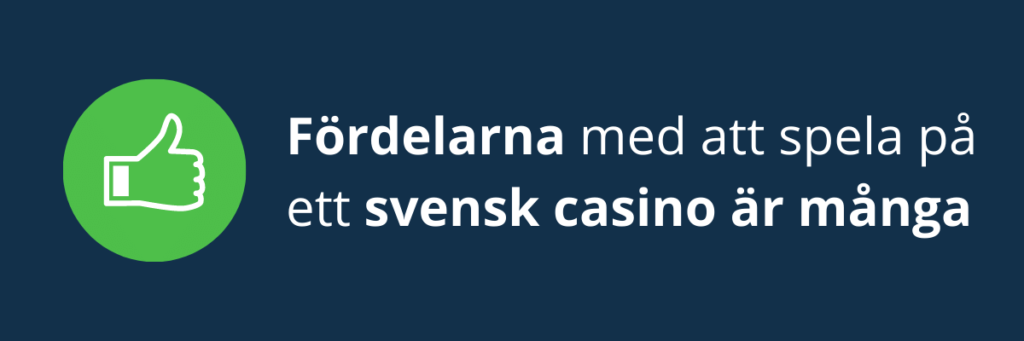 Fördelarna med att spela på svenska casinon