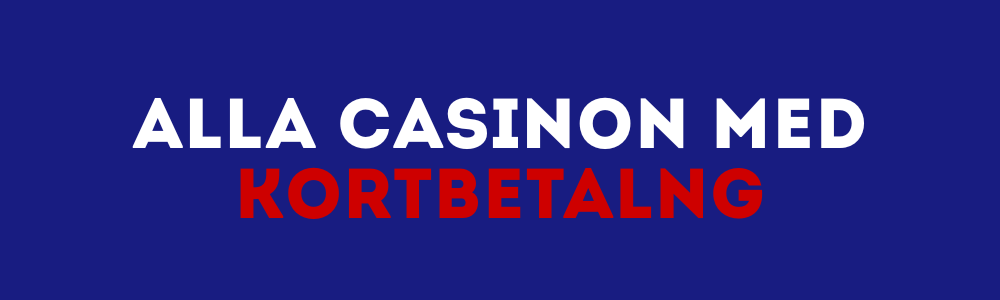Alla casinon med kortbetalning